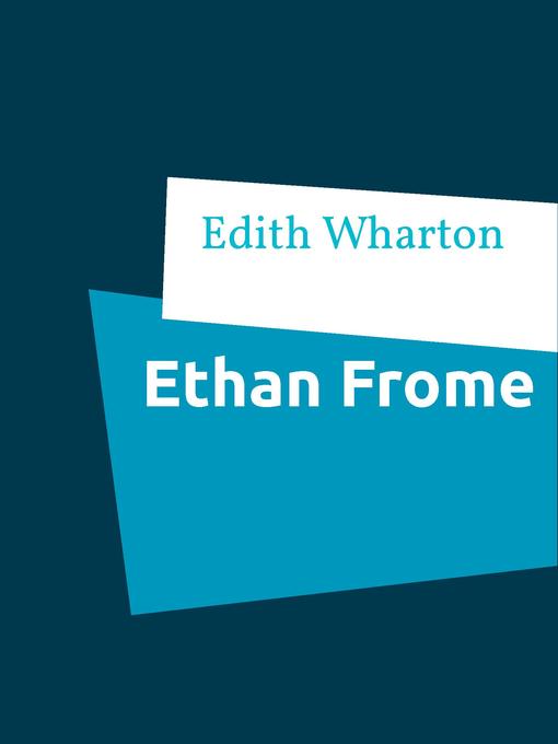 Title details for Ethan Frome by Edith Wharton - Available